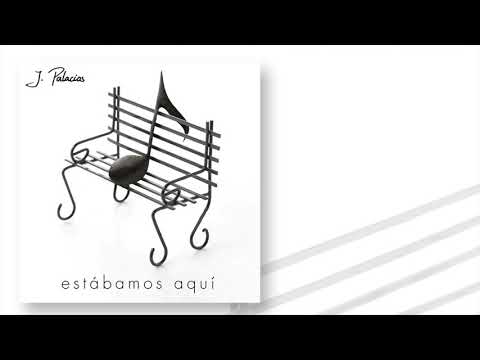 J. Palacios - Estábamos Aquí ft. Nora Osma & Pakito Gascueña.