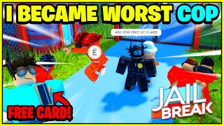 I became the WORST COP in ROBLOX JAILBREAK!