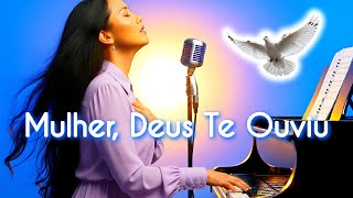 MULHER, DEUS TE OUVIU – Adoração Que Toca o Céu – Paz, Confiança e um Novo Começo – Louvor