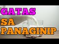 GATAS SA PANAGINIP AT KAHULUGAN NITO