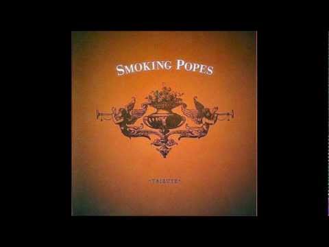 The Smoking Popes ~ I Need You Around