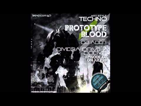 Art Style : Techno | Prototype Blood With DJ Áder | Episode 21 [Part 1]: Omega Drive