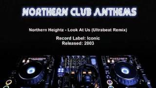 Northern Heightz - Look At Us (Ultrabeat Remix)