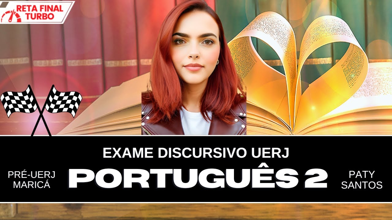 Aula 2 da Reta Final de Português (Exame discursivo UERJ) com Paty Santos - 18/11/2024