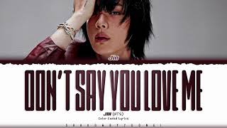 Download lagu JIN - Don't Say You Love Me (Lyrics color coded) mp3 Download lagu JIN - Don't Say You Love Me (Lyrics color coded) mp3