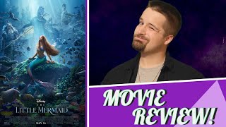 The Little Mermaid (2023) - Movie Review