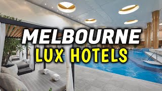 Top 10 Best Luxury Hotels in Melbourne CBD, Australia - Where To Stay in Melbour