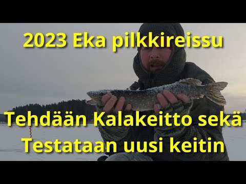 Fishsoup and 2023 First ice fishing trip - Testdrive with my new stove