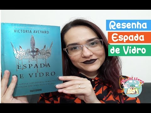 Espada de Vidro - Rainha Vermelha | Victoria Aveyard | Editora Seguinte | Resenha - Dia de Livro