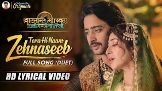 Zehnaseeb - Full Song (Duet)  Dastaan E Mohabbat -