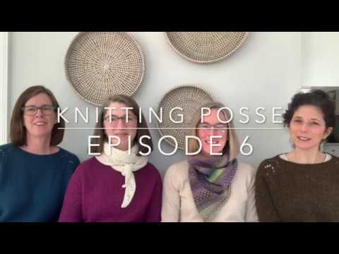 Knitting Posse  Episode 6