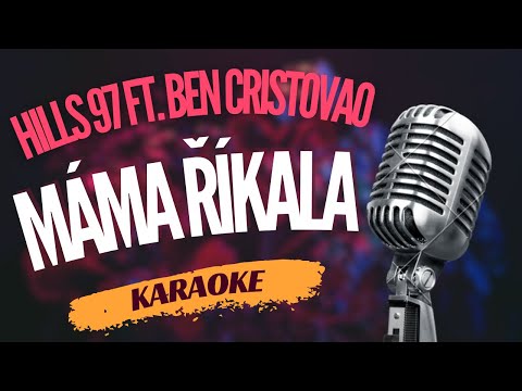 Karaoke - HILLS 97 ft. Ben Cristovao – „Máma říkala“ | Zpívejte s námi!