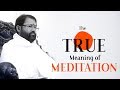 The True Meaning of Meditation | Pujya Gurudevshri Rakeshji
