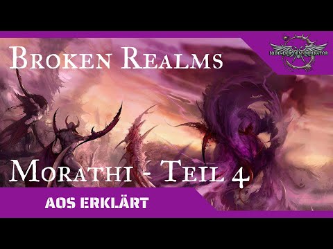 Age of Sigmar erklärt: Broken Realms (Morathi - Teil 4)