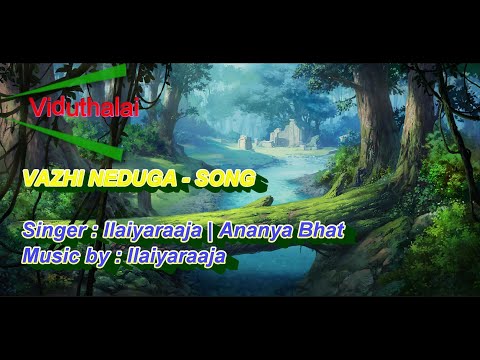 Vazhi Neduga Kattu Malli - Karaoke with Lyrics - Viduthalai Part 1 | Ilaiyaraaja | Ananya Bhat