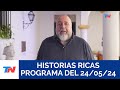 HISTORIAS RICAS (Programa completo del 24/05/2024)