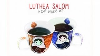 Luthea Salom - Hey! Wake Up