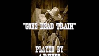 Gone Dead Train   Hill- Newman- A. D. Eker 2020.