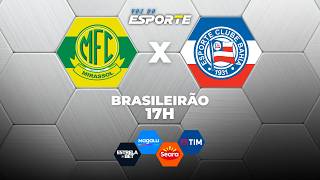 MIRASSOL X BAHIA - AO VIVO | CAMPEONATO BRASILEIRO – 11/04/2026