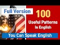 Full Version 100 Useful English Patterns Let S Speaking Practice