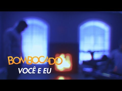 Grupo BomBocado - Você e eu (Music Video)