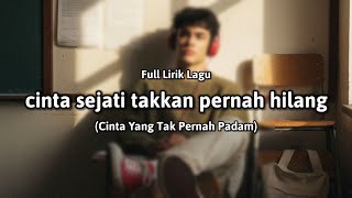 Download lagu Cinta Sejati Takkan Pernah Hilang (Full Lirik Lagu) 'Cinta Yang Tak Pernah Padam' - cover mp3