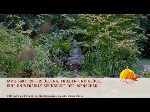 Erfüllung, Frieden und Glück. Eine universelle Sehnsucht der Menschen. - Vortrag vom 28.09.2025