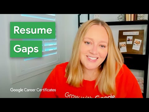 How To Address Gaps in Your Resume | Google Career Certificates