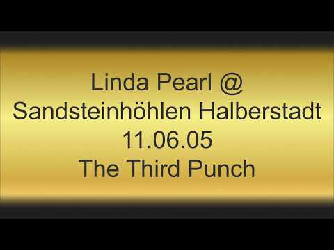 Linda Pearl @ Sandsteinhöhlen  Halberstadt 11.06.05 The Third Punch