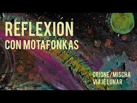 05. Crione / Mischa - Reflexión con Motafonkas