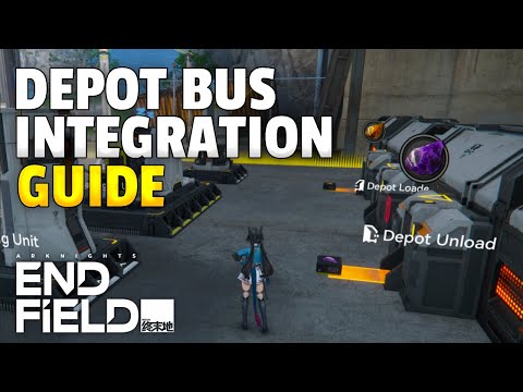Depot Bus Integration Guide | Arknights Endfield