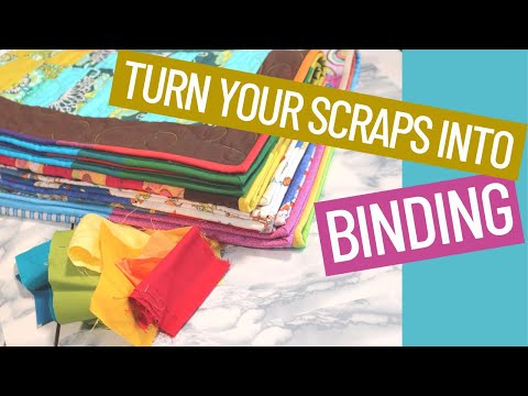 TURN YOUR FABRIC SCRAPS INTO BINDING-HOW TO BIND YOUR QUILT PART 4