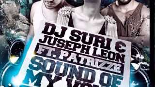 Dj Suri & juseph Leon Feat Patrizze - Sound Of My Voice (Audio)