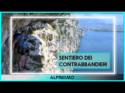 Sentiero alpinistico dei Contrabbandieri ◭ Il sentiero più bello a picco sul LAGO DI GARDA