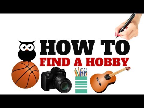 HOW TO FIND A HOBBY | ALL YOU NEED TO KNOW