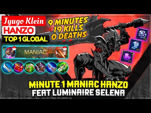 Hanzo King Minute 1 Maniac, Feat Luminaire Selena [ Top 1 Global Hanzo ] Jyugo Klein Mobile Legends