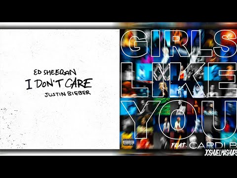 I Don't Care x Girls Like You - Ed Sheeran, Justin Bieber, Maroon 5 ft. Cardi B (CONCEPT MASHUP)