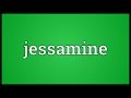 Jessamine Meaning