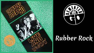 Demented Are Go - Rubber Rock