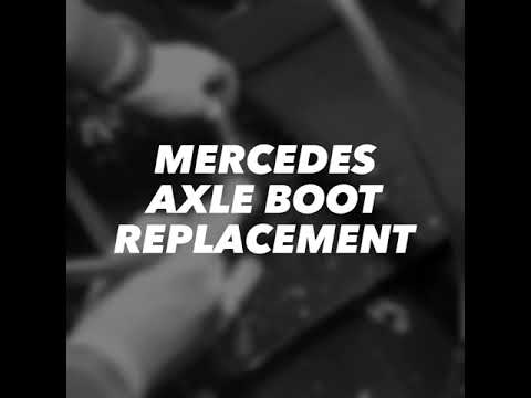 Mercedes-Benz axle boot replacement