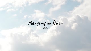 Download lagu Menyimpan Rasa - Devano Danendra (Lirik) mp3