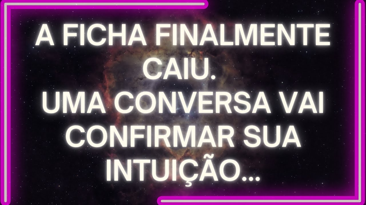 MENSAGEM dos Anjos: A Ficha FINALMENTE CAIU. Uma Conversa VAI CONFIRMAR A Sua Intuição...