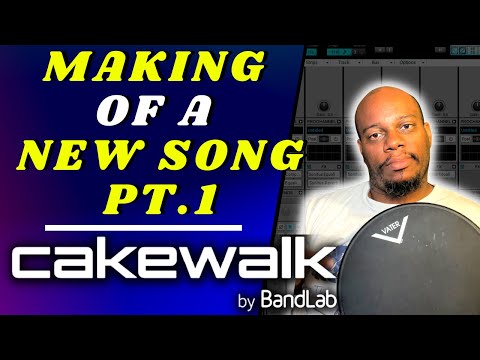 Let's Make Music! Production in Cakewalk by Bandlab Pt. 1 | Original Song Workflow