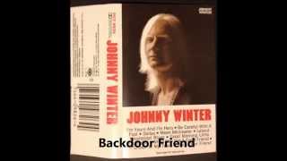 Backdoor Friend - Johnny Winter