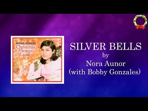 SILVER BELLS - Nora Aunor with Bobby Gonzales (Lyric Video) Christmas