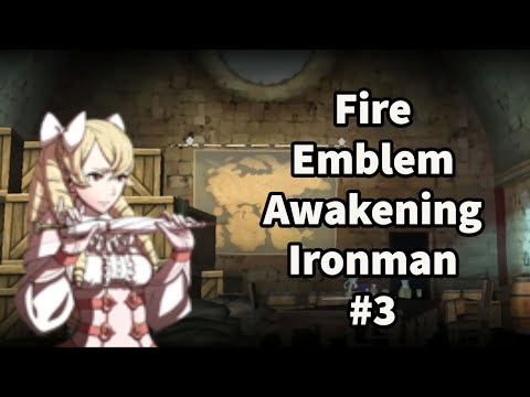 Fire Emblem Awakening - Ironman Part 3 - Almost a Heart Attack