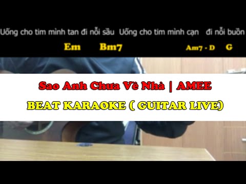 Sao Anh Chưa Về Nhà - AMEE | Beat karaoke ( guitar live)