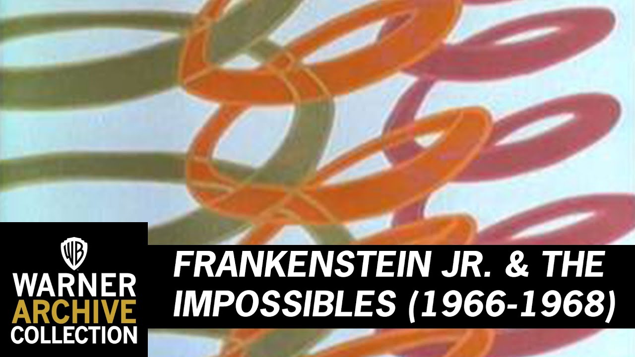 Frankenstein Jr. and the Impossibles (Opening)