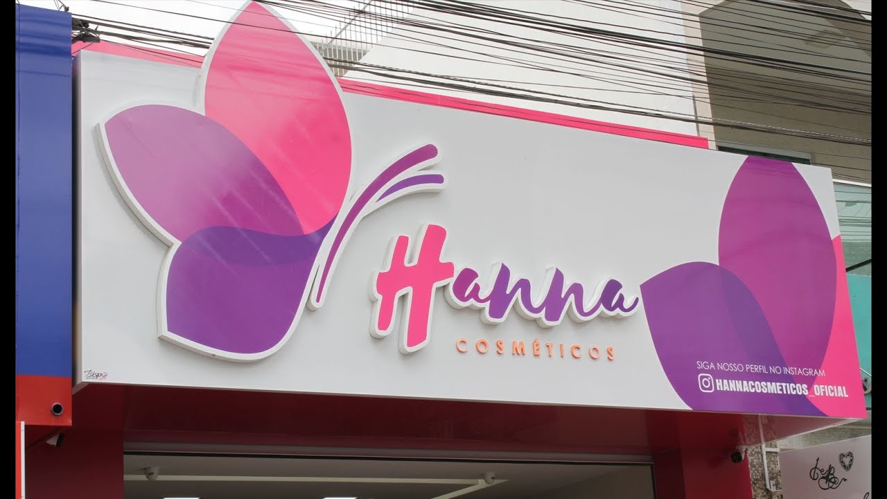 Grande Inauguração Hanna Cosméticos