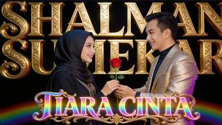 Download lagu TIARA CINTA   SHALMAN SUMEKAR. cipt.Imam syafii awara mp3